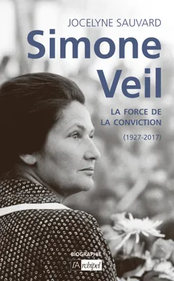 Simone Veil, la force de la conviction