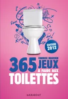 365 jeux à faire aux toilettes, édition 2012