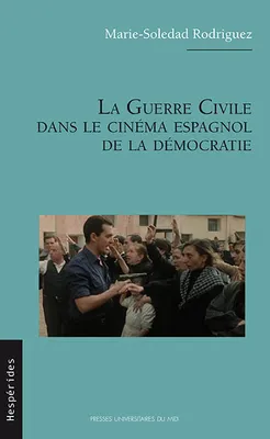 La guerre civile dans le cinéma espagnol de la démocratie