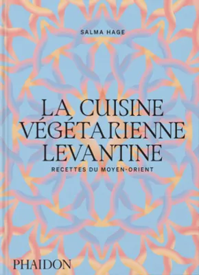 La cuisine végétarienne levantine, Recettes du Moyen-Orient