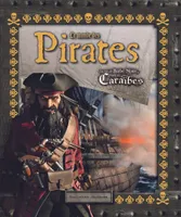 Le monde des Pirates, La vie de Barbe Noire, pirate des Caraïbes