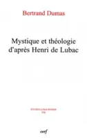 Mystique et théologie d'après Henri de Lubac