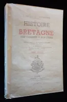 Histoire de Bretagne des origines à nos jours