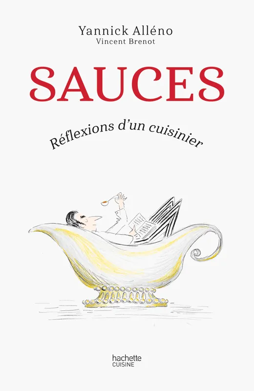 Livres Loisirs Gastronomie Cuisine Sauces, Réflexions d'un cuisinier Vincent Brenot, Yannick Alléno