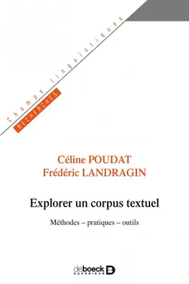 Explorer un corpus textuel, Méthodes - pratiques - outils
