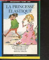 La Princesse Elastique - collection j'aime lire N°51