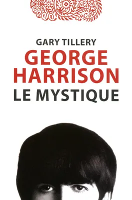 George Harrison Le mystique