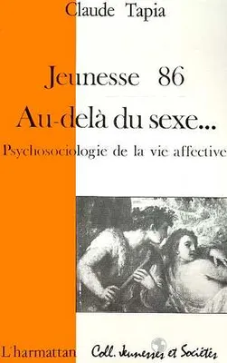 Jeunesse 86, Au-delà du sexe - Psychosociologie de la vie affective