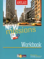 New Missions Anglais 1ère 2015 Workbook élève