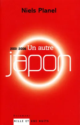 Un autre Japon, (2001-2006)