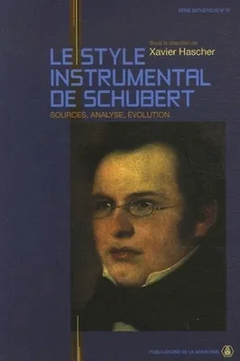 Le style instrumental de Schubert, Sources, analyse, évolution