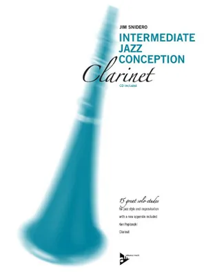 Intermediate Jazz Conception Clarinet, 15 great solo etudes for jazz style and improvisation. clarinet. Méthode.