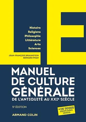LE manuel de culture générale, De l'Antiquité au XXIe siècle