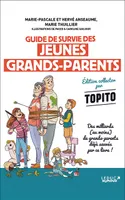 Guide de survie des jeunes grands-parents, Édition collector par TOPITO