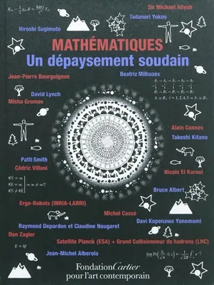 Mathématiques, un dépaysement soudain, [exposition, paris, fondation cartier pour l'art contemporain, 21 octobre 2011 au 18 mars 2012