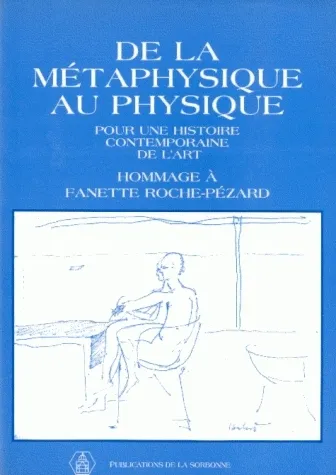 Livres Arts Beaux-Arts Histoire de l'art De la métaphysique au physique, Pour une histoire contemporaine de l'art Mady Ménier