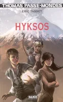 2, Thomas Passe-Mondes T2 - Hyksos, Volume 2, Hyksos