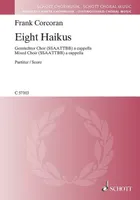 Eight Haikus, mixed choir (SSAATTBB) a cappella. Partition de chœur.