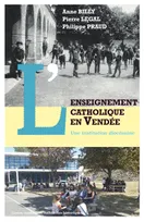 L'enseignement catholique en Vendée, 1880-2000, Une institution diocésaine
