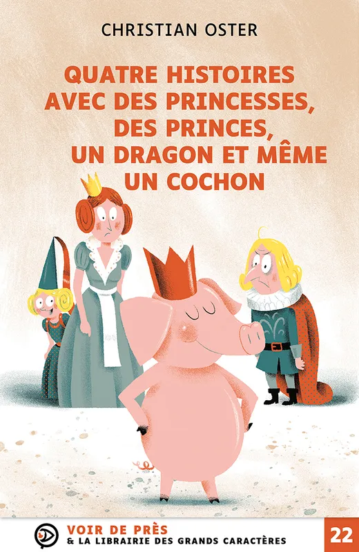 Quatre histoires avec des princesses, des princes, un dragon et même un cochon Christian Oster