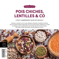 Livres Loisirs Gastronomie Cuisine Pois chiches, lentilles & co, 100 recettes délicieuses de légumineuses COLLECTIF