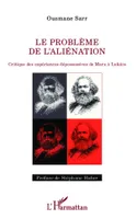 Problème de l'aliénation, Critique des expériences dépossessives de Marx à Lukacs