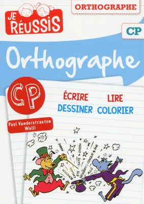Je réussis orthographe CP
