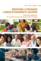 Enseigner le Français Langue Etrangère, Approche humaniste de la didactique des langues et des cultures