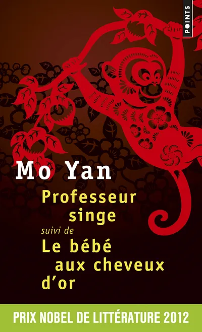 Professeur singe, suivi de Le Bébé aux cheveux d'or Mo Yan