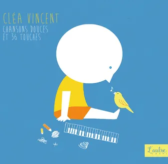 CD / Chansons douces et 36 touches / Vincent, Cléa