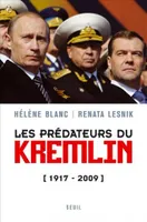 Les Prédateurs du Kremlin, (1917-2009)