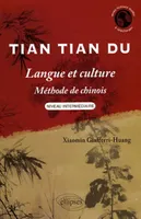 Tian Tian Du - Langue et culture • Méthode de chinois • Niveau intermédiaire, Livre