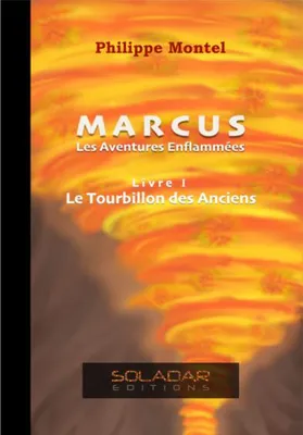 Marcus, 1, Le tourbillon des anciens