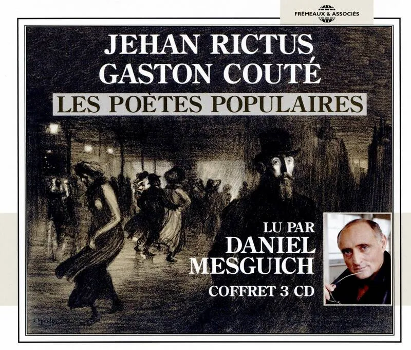 Les poètes populaires, Jehan rictus, gaston couté Jehan Rictus, Gaston Couté