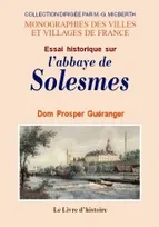 Essai historique sur l'abbaye de Solesmes
