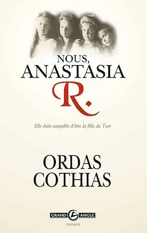 Nous, Anastasia R. Patrick Cothias, Patrice Ordas