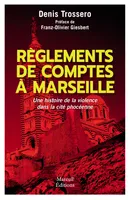 Règlements de comptes à Marseille