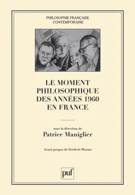 Le moment philosophique des années 1960 en France, Préface de Frédéric Worms