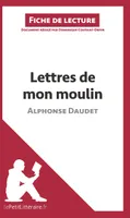 Les Lettres de mon moulin d'Alphonse Daudet (Fiche de lecture), Analyse complète et résumé détaillé de l'oeuvre