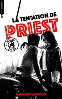 3, The reckless Hounds - T3 La tentation de Priest, Une romance biker addictive !