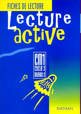 Lecture active - fichier élève - CM1, cycle 3, niveau 2