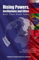 Rising powers, institutions and elites, Brazil, china, russia, turkey