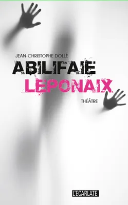 Abilifaie Leponaix, Théâtre