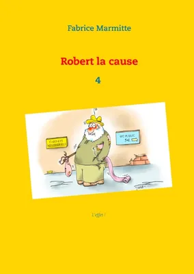 4, Robert la Cause