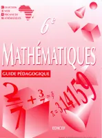 Mathématiques CIAM 6e / Guide pédagogique, guide pédagogique