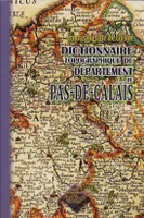 Dictionnaire topographique du département du Pas-de-Calais - comprenant les noms de lieu [sic] anciens et modernes