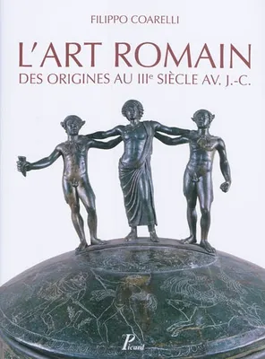 Histoire de l'art romain, 1, L'art romain, Des origines au IIIe siècle av. J.-C.