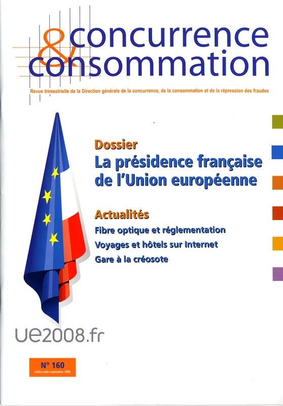 Livres Économie-Droit-Gestion Sciences Economiques LA PRESIDENCE FRANCAISE DE L'UNION EUROPEENNE N°160 JUILLET-AOUT-SEPTEMBRE 2008 Collectif