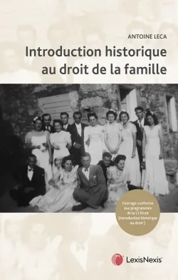introduction historique du droit de la famille, Droits de l'antiquité, juslexque, droit français, droit musulman
