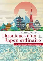 Chroniques d'un Japon ordinaire - À la découverte de la soci